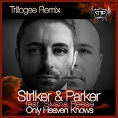 Thumbnail for the Str!ker & Parker - Only Heaven Knows (Trillogee Remix) link, provided by host site