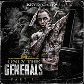 Thumbnail for the Kevin Gates - Only The Generals Part II link, provided by host site