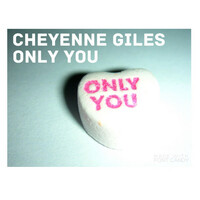 Thumbnail for the Cheyenne Giles - Only You link, provided by host site