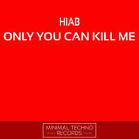 Thumbnail for the Hiab - Only You Can Kill Me link, provided by host site