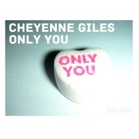Thumbnail for the Cheyenne Giles - Only You link, provided by host site