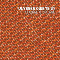 Thumbnail for the Ulysses Owens Jr. - Onward & Upward link, provided by host site