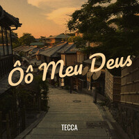 Thumbnail for the Tecca - Ôô Meu Deus link, provided by host site