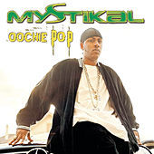 Thumbnail for the Mystikal - Oochie Pop link, provided by host site