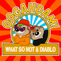 Thumbnail for the What So Not - OOGAHDAM! link, provided by host site