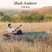 Thumbnail for the Mark Andrew - Ooh Eeh link, provided by host site