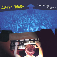 Thumbnail for the Steve Ward - Opening Night link, provided by host site