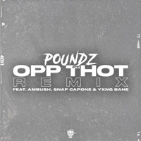 Thumbnail for the Poundz - Opp Thot (Remix) link, provided by host site