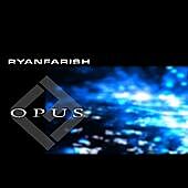 Thumbnail for the Ryan Farish - Opus link, provided by host site