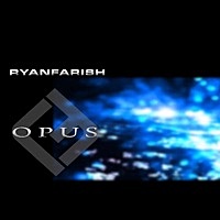 Thumbnail for the Ryan Farish - Opus link, provided by host site