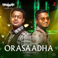 Thumbnail for the Vivek - Mervin - Orasaadha (Madras Gig) link, provided by host site