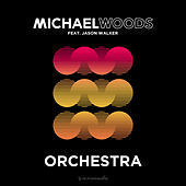 Thumbnail for the Michael Woods - Orchestra link, provided by host site
