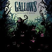 Thumbnail for the Gallows - Orchestra of Wolves link, provided by host site