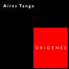 Thumbnail for the Aires Tango - Origenes link, provided by host site