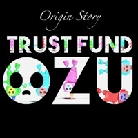Thumbnail for the TrustFundOzu - Origin Story link, provided by host site
