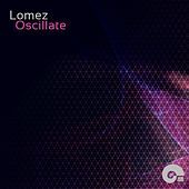 Thumbnail for the Lomez - Oscillate link, provided by host site