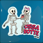 Thumbnail for the Retro - Ossa Rotte link, provided by host site