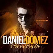 Thumbnail for the Daniel Gomez - Otra Version link, provided by host site