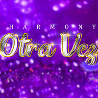 Thumbnail for the Harmony - Otra Vez link, provided by host site