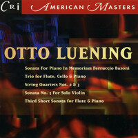 Thumbnail for the Otto Luening - Otto Luening: Chamber & Solo Works link, provided by host site