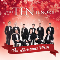 Thumbnail for the The Ten Tenors - Our Christmas Wish link, provided by host site