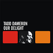 Thumbnail for the Tadd Dameron - Our Delight link, provided by host site
