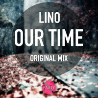 Thumbnail for the Lino - Our Time link, provided by host site