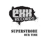 Thumbnail for the Superstrobe - Our Time link, provided by host site
