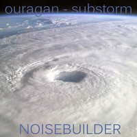 Thumbnail for the Noisebuilder - Ouragan / Sub Storm link, provided by host site