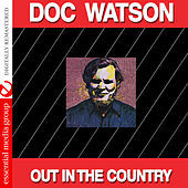 Thumbnail for the Doc Watson - Out in the Country (Digitally Remastered) link, provided by host site
