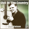 Thumbnail for the Doc Watson - Out In the Country - Doc Watson link, provided by host site