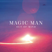 Thumbnail for the Magic Man - Out of Mind link, provided by host site