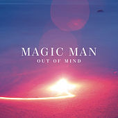 Thumbnail for the Magic Man - Out of Mind link, provided by host site