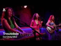 Thumbnail for the Trousdale - Out Of My Mind | Audiotree Live link, provided by host site
