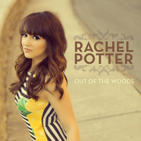 Thumbnail for the Rachel Potter - Out of the Woods link, provided by host site