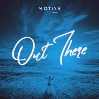 Thumbnail for the Motive - Out There link, provided by host site