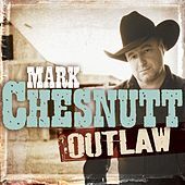Thumbnail for the Mark Chesnutt - Outlaw link, provided by host site