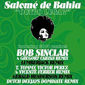 Thumbnail for the Salome de Bahia - Outro Lugar (2014 Remixes) link, provided by host site