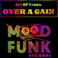 Thumbnail for the Art of Tones - Over A Gain link, provided by host site