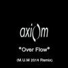 Thumbnail for the Axiom - Over Flow link, provided by host site
