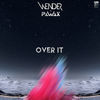 Thumbnail for the Wender - Over It (Wender Vs Pawax) link, provided by host site