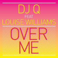 Thumbnail for the DJ Q - Over Me link, provided by host site