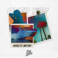 Thumbnail for the Meric - Over You link, provided by host site