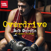 Thumbnail for the Bob Garcia - Overdrive link, provided by host site