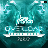 Thumbnail for the Jose Franco - Overload (Remix Pack Part 2) link, provided by host site