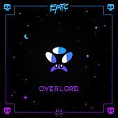 Thumbnail for the Eptic - Overlord link, provided by host site