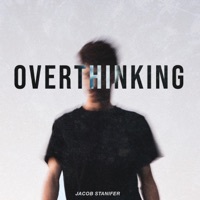 Thumbnail for the Jacob Stanifer - Overthinking link, provided by host site