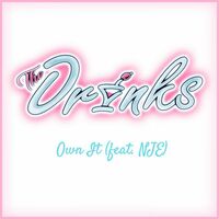 Thumbnail for the Drinks - Own It link, provided by host site