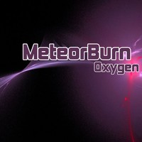 Thumbnail for the MeteorBurn - Oxygen link, provided by host site