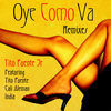 Thumbnail for the Tito Puente - Oye Como Va (Remixes) link, provided by host site